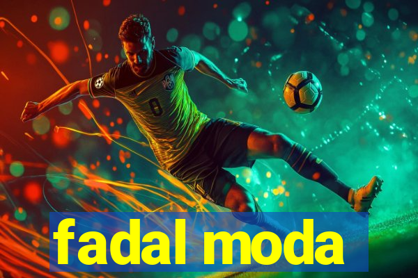 fadal moda